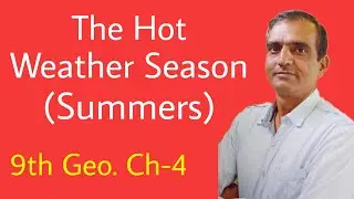 The Hot Weather Season or Summer Season | Climate | Geography | S.St. Class9