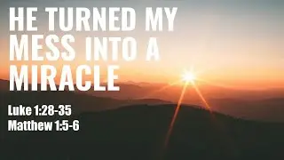 He Turned My Mess Into A Miracle |12/21/2025 | RCPC Online