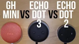 Echo Dot 3rd Generation vs Google Home Mini vs Echo Dot 2nd Generation