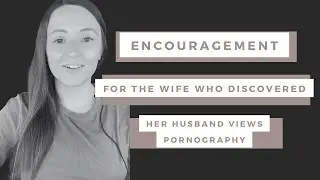 Dealing with Pornography Within a Christian Marriage | Feeling Embarrassed | Marriage Struggles
