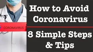 How To Avoid Coronavirus | 8 Simple Steps & Tips