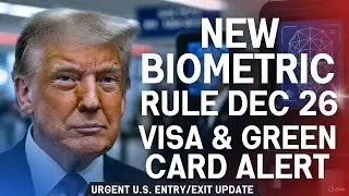 New U.S. Biometric Entry-Exit Rule Starts Dec 26 &mdash; Urgent Update for All Visa & Green Card Holders!