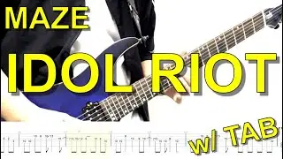 【TAB譜】MAZE - IDOL RIOT【ギター弾いてみた】