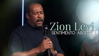 Zion Levi - Sentimento Aberto