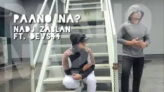 NADJ ZABLAN ft. DEVS44  - PAANO NA?