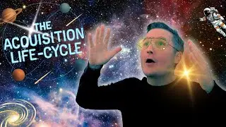 Ep  15: The Acquisition Life Cycle EXPLAINED | From Cradle to Grave