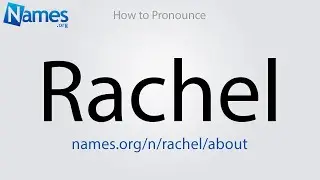 How to Pronounce Rachel