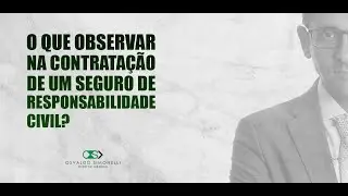 O que observar na contratação de um seguro de responsabilidade civil?