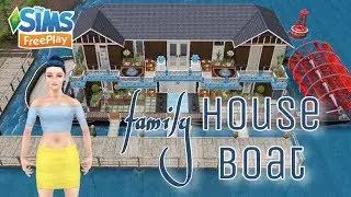 THE SIMS FREEPLAY | ⛴FAMILY HOUSEBOAT💙 | SIMS INDONESIA