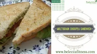 Multigrain Chickpea Sandwich |  मल्टीग्रेन चीकपी सैंडविच |@belezzafitness | Diet Sandwich