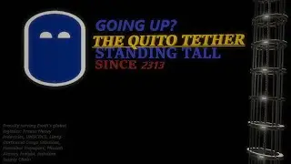 Quito Space Tether - your climb to QUITO STATION [OLD / OLD CONCEPT IDEA]