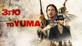 3:10 to Yuma (2007) - I hate posses