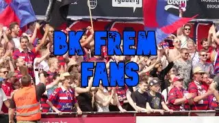 BK FREM FANS - BEST MOMENTS! [DENMARK]