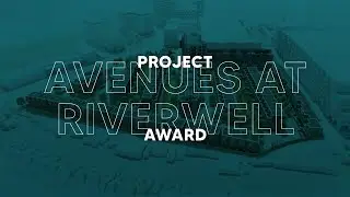 Project Award - Avenues at Riverwell