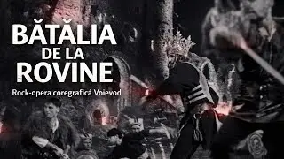 LUPII lui Calancea - Bătălia de la Rovine |GUZ, Baletul Național 