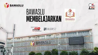 BAWASLU MEMBERLAJARKAN