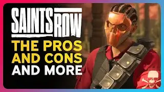 Saints Row - THE PROS AND CONS! What You NEED TO KNOW!