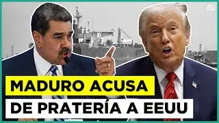Por decomiso de petroleros: Maduro acusa a Estados Unidos de actividades de piratería