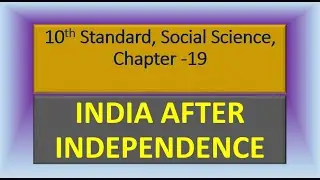 Class 10, 10th Standard, Social Science, Chapter 19 - INDIA AFTER INDEPENDENCE - Questions, Answers