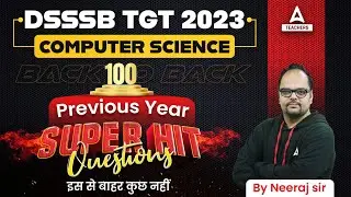 DSSSB TGT COMPUTER SCIENCE PREVIOUS PAPERS | DSSSB TGT Vacancy 2023 | By Neeraj Sir