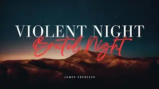 Violent Night, Brutal Night | James Ebenezer | One Church Mumbai