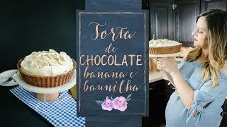 TORTA DE CHOCOLATE, BAUNILHA E BANANA