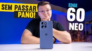 A VERDADE NUA E CRUA! Moto Edge 60 NEO (Análise Completa)