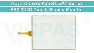 Koyo Operator Panels EA7 Series EA7-T12C Touch Membrane HMI Repair Replacement