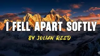 Julian Reed-I Fell Apart Softly ll Best Broken Heart Playlist 2026 🥀