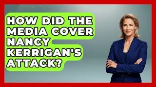 How Did The Media Cover Nancy Kerrigan's Attack? - Epic Sports Tales