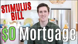 Stimulus Bill NEW Program: $0 Mortgage Payments for 12 Months | Mortgage Forbearance