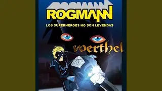 Rogmann los Superh&eacute;roes No Son Leyendas