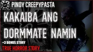 Kakaiba Ang Dormmate Namin | Tagalog Stories | Pinoy Creepypasta
