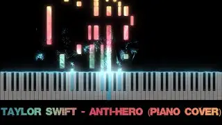 Taylor Swift - Anti-Hero (Piano Cover)