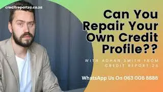 Can You Repair Your Own Credit Profile In South Africa?