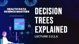 Lecture 2.3.2:  Decision Trees and Random Forests Part A