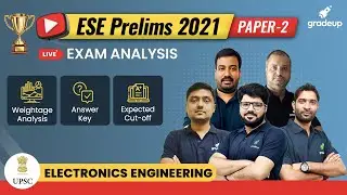 🔴ESE Prelims 2021(Electronics) Exam Analysis(Paper-2) | 18th July Answer Key & Cut-Off | By Gradeup