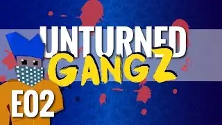 UNTURNED GangZ  EP2 - PvP server - I made a Bottle!