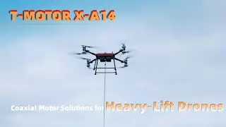 Coaxial Motor Solutions for Heavy-Lift Drones: T-MOTOR X-A14 Coaxial Propulsion System