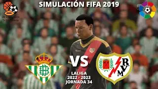 Simulaci&oacute;n Fifa 2019 | Betis vs Rayo Vallecano | LaLiga | 2022 - 2023 | Jornada 34