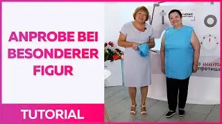 Anprobe bei einer besonderen Figur. Korrektur der Ungenauigkeiten der Konstruktion.Tutorial.(Archiv)
