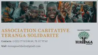 Pr&eacute;sentation de l'Association Caritative Teranga Solidarite (Avril 2018)