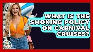 What Is The Smoking Policy On Carnival Cruises? - The Family Getaway Guide