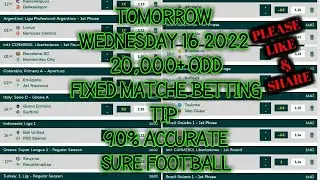 BETTING TIPS TOMORROW FOOTBALL PREDICTIONS TODAY | WEDNESDAY 16 30000 ODDs | FIXED MATCHES SURE BETS