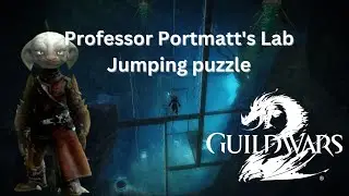 Guild Wars 2 Professor Portmatt's Lab Jumping Puzzle