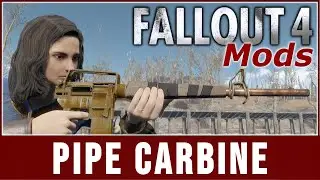 Fallout 4 Mods - Pipe Carbine