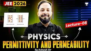 Permittivity and Permeability for JEE 2026 Exam | Gems of NCERT | Physics by Avinesh Sir