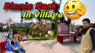 Picnic Park In Village | Beautiful Park In Bareilly || Couple Park In Bareilly #couple #picnic