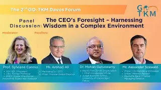 Panel Discussion: The CEO's Foresight &ndash; Harnessing Wisdom in a Complex Environment