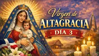 TRIDO VIRGEN DE LA ALTAGRACIA DÍA 3 |REV PADRE BRUNEL DRAGON